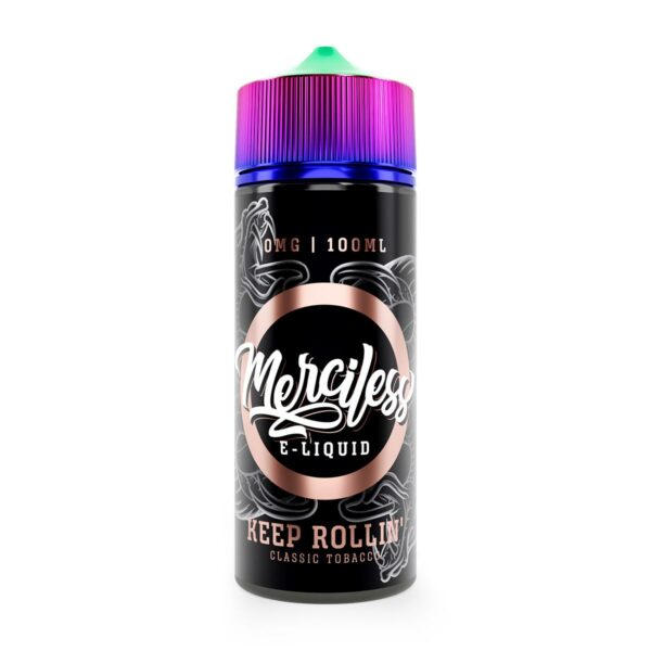 KEEP ROLLIN 100ML E LIQUID MERCILESS