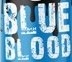 BLUE BLOOD