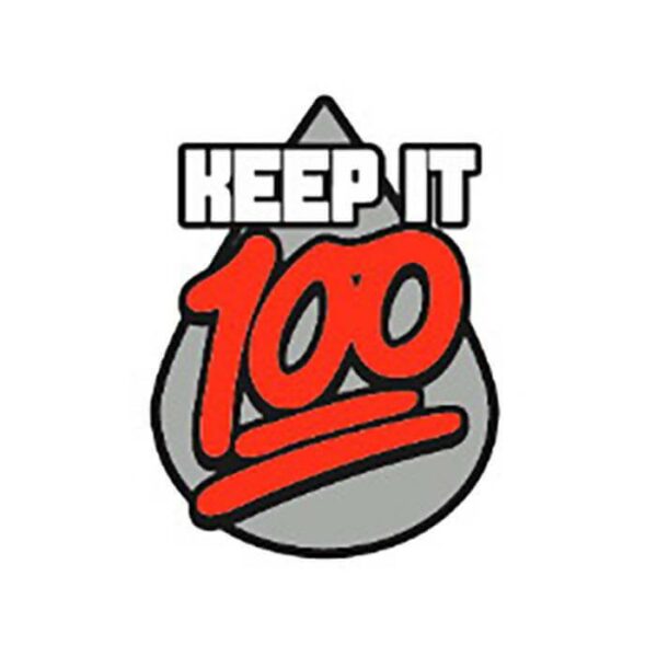 KEEP IT 100