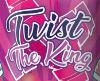 TWIST THE KING