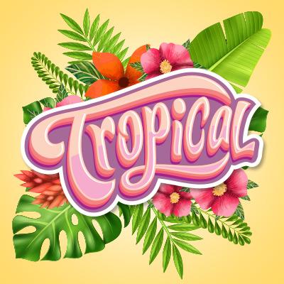 TROPICAL