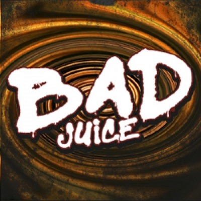 BAD JUICE