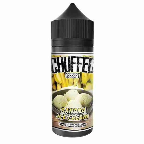 Buy BANANA ICE CREAM (DESSERT) 100ML E LIQUID CHUFFED Online Shopping