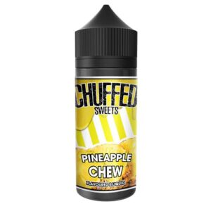 PINEAPPLE CHEW (SWEETS) 100ML E LIQUID CHUFFED