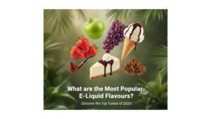 Popular E-Liquid Flavours